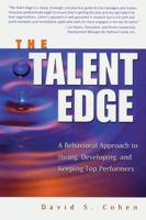 The Talent Edge: A Behavioral Approach to Hiring, Developing, and Keeping Top Performers 0471646431 Book Cover