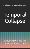 Temporal Collapse: Everything that has and everything that ever will (Literatura) B0FKB7CPWX Book Cover