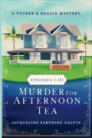 Murder for Afternoon Tea (A Tucker and Reggie Mystery Series) B0FBLW9T4G Book Cover