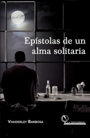 Epístolas de un Alma Solitaria 6289517740 Book Cover