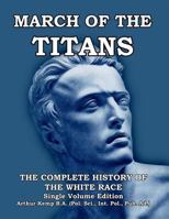 March of the Titans: A History of the White Race 0974230332 Book Cover
