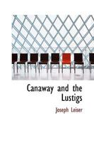 Canaway and the Lustigs 1022006010 Book Cover