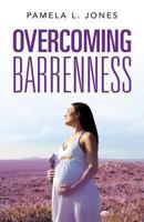 Overcoming Barrenness 1628541490 Book Cover