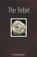 The Rebel 1438213972 Book Cover