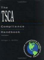 The TSCA compliance handbook (Environmental compliance handbook series) 0471162272 Book Cover