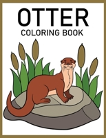 OTTER COLORING BOOK: An Adult Coloring Book of 50 Otter Adult Coloring Pages with Intricate Patterns.Large Print Otters Coloring For Relaxation and Stress Relief B08T6BTKB7 Book Cover