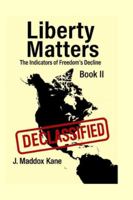 Liberty Matters: The Indicators of Freedom’s Decline B0G4NDNP71 Book Cover