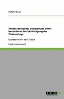 Verbesserung des Schlagwurfs unter besonderer Berücksichtigung der Wurfauslage: Leichtathletik in der 5. Klasse 3640370791 Book Cover