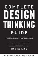 Complete Design Thinking Guide for Successful Professionals 1514202735 Book Cover