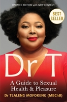Dr T: A Guide to Sexual Health and Pleasure 1770107703 Book Cover