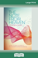 The Note From Heaven: How to Sing Yourself to Higher Consciousness (16pt Large Print Edition) 0369325133 Book Cover