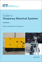 Temporary Electrical Systems: A guide to the application of BS 7671 and BS 7909 for temporary events (Electrical Regulations) 183953513X Book Cover