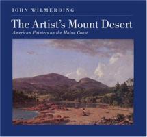 The Artist's Mount Desert: American Painters on the Maine Coast 0691034583 Book Cover
