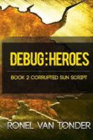 Debug:Heroes 1517462320 Book Cover