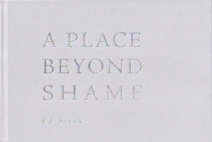 A Place Beyond Shame 173209005X Book Cover