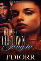 To Love a Chi-Town Gangsta 1530260078 Book Cover