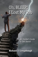 Oh BLEEP! I Lost My Job 1595989404 Book Cover