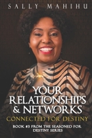Your Relationships and Networks: Connected for Destiny 9914988636 Book Cover