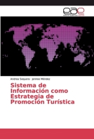 Sistema de Información como Estrategia de Promoción Turística 6139085691 Book Cover