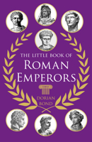 The Little Book of Roman Emperors 1837052557 Book Cover