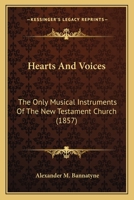 Hearts And Voices, The Only Musical Instruments Of The New Testament Church 1164666576 Book Cover