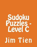 Sudoku Puzzles - Level C: 80 Easy to Read, Large Print Sudoku Puzzles 1482067927 Book Cover