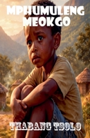Mphumuleng meokgo (Southern Sotho Edition) B0GZKMSTY7 Book Cover