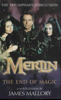 Merlin: Part 3 - The End of Magic 0446607924 Book Cover