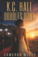 K.C. Hall Doubles Down B0BD2XNXXY Book Cover