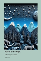 Pulses of the Night: A Biography of G Jones 1779692536 Book Cover
