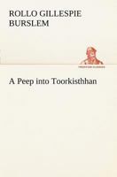 A Peep into Toorkisthhan 1374930679 Book Cover