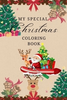 My special Christmas coloring book for kids age 3-8 yrs: A collection of fun and Christmas festive designs B0CP6GCC7F Book Cover