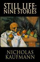 Still Life: Nine Stories 1949914941 Book Cover