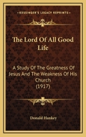 The Lord of All Good Life 1018261907 Book Cover