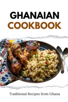 Ghanaian Cookbook: Traditional Recipes from Ghana (African food) B0CQW6RDFP Book Cover