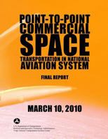 Point-to-Point Commercial Space Transportation in National Aviation System: Final Report 1499265026 Book Cover