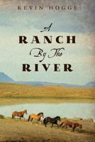 A Ranch by the River 1534799966 Book Cover