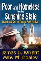 Poor and Homeless in the Sunshine State: Down and Out in Theme Park Nation 1138513423 Book Cover