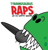 Tyrannosaurus Raps B09ZFGH19V Book Cover