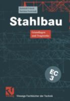 Stahlbau: Grundlagen Und Tragwerke 3528038535 Book Cover
