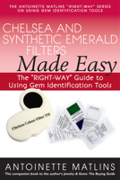 Chelsea and Synthetic Emerald Testers Made Easy: The "right-Way" Guide to Using Gem Identification Tools 1683365593 Book Cover