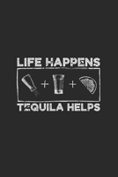 Life Happens Tequila Helps: Tequila, Graph Paper (6 x 9 - 120 pages) Drink Themed Notebook for Daily Journal, Diary, and Gift 1671113071 Book Cover