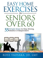 Easy Home Exercises for Seniors Over 60 B0CDCN6WBX Book Cover