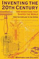 Inventing the 20th Century: 100 Inventions That Shaped the World 0814788084 Book Cover