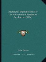 Recherches Experimentales Sur Les Mouvements Respiratoires Des Insectes (1884) 1160753970 Book Cover