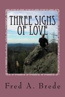 Three Signs of Love: A Black Hills Romantic Ledgend 1530820561 Book Cover