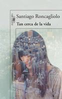 Tan Cerca de La Vida 8420406333 Book Cover