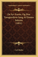 De Syv Forste, Og Den Treogtredivte Sang Af Dantes Inferno (1851) 1168349117 Book Cover