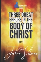 Three Great Errors in The Body of Christ B08NZWQ53Z Book Cover