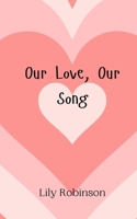 Our Love, Our Song 9908010719 Book Cover